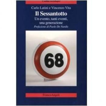 Il Sessantotto. Un evento, tanti eventi, una generazione