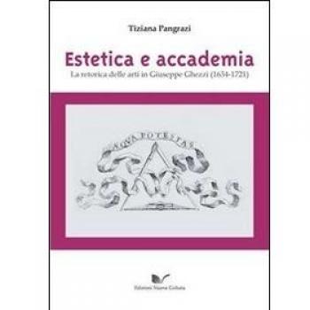 Estetica e accademia. La retorica delle arti in Giuseppe Ghezzi