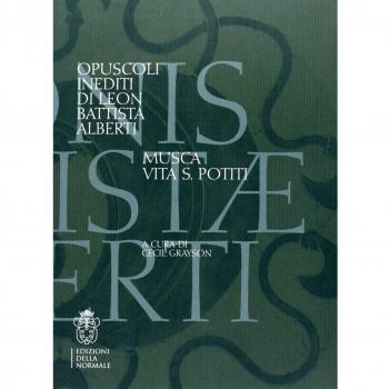 Opuscoli inediti di Leon Battista Alberti. Musca, vita, S. Potiti. Testo latino a fronte