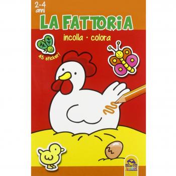 La fattoria. Incolla e colora. Con adesivi