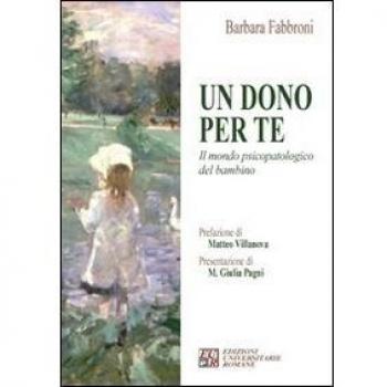 Un dono per te. Il mondo psicopatologico del bambino