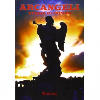 Arcangeli. Storie di uomini
