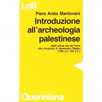 Introduzione all'archeologia palestinese. Dalla prima età del ferro alla conquista di Alessandro Magno (dal 1200 a. C. Al 332 a. C.)