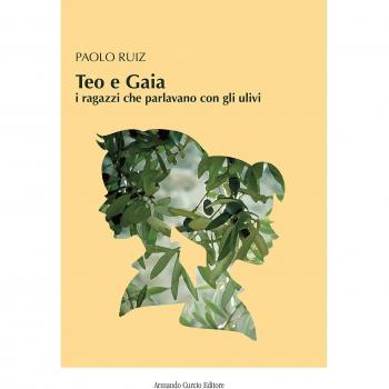 Teo e Gaia. I ragazzi che parlavano con gli ulivi