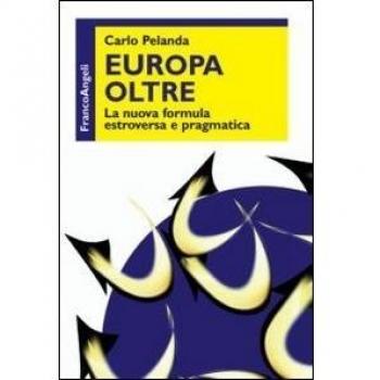 Europa oltre. La nuova formula estroversa e pragmatica