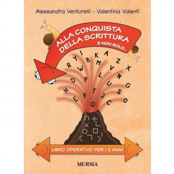 Alla conquista della scrittura e non solo... Libro operativo per i 5 anni