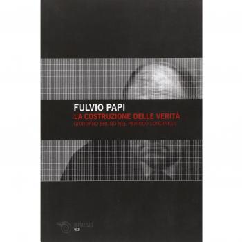 Giordano Bruno. La costruzione della verità