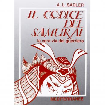 Il codice del samurai. La vera via del guerriero