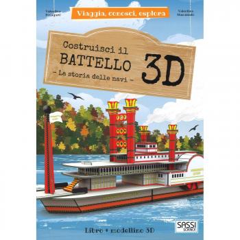Costruisci il battello 3D. La storia delle navi. Viaggia, conosci, esplora. Ediz. a colori. Con Giocattolo