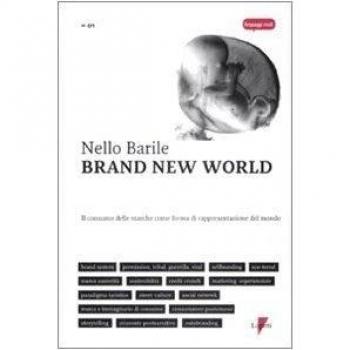Brand new world. Il consumo delle marche come forma di rappresentazione del mondo