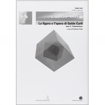 La figura e l'opera di Guido Carli. Testimonianze (Vol. 6/2)