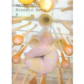 Ernesto Neto. Catalogo della mostra (Roma, 30 maggio 2008-febbraio 2009). Ediz. italiana e inglese
