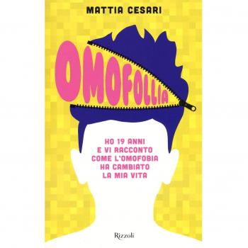 Omofollia. Ho 19 anni e vi racconto come l'omofobia ha cambiato la mia vita