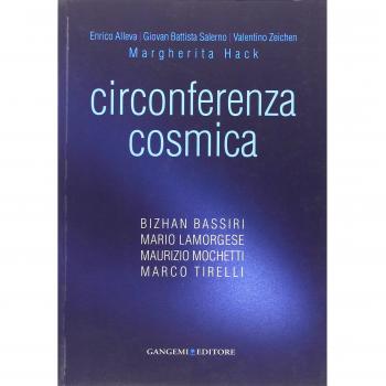 Circonferenza cosmica. Catalogo della mostra (Roma, 13 dicembre-30 marzo 2007). Ediz. italiana e inglese