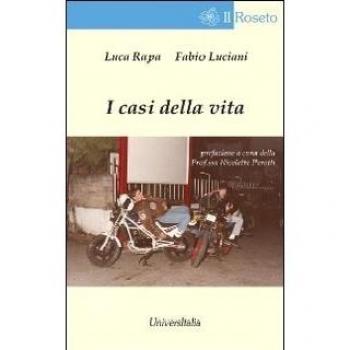 I casi della vita. Quando tutto ebbe inizio in pochi sapevano la verità