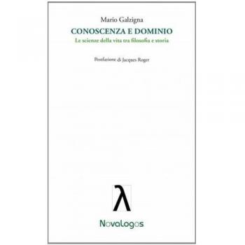 Conoscenza e dominio. Le scienze della vita tra filosofia e storia