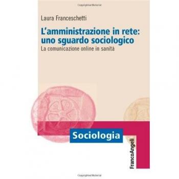 L'amministrazione in rete: uno sguardo sociologico. La comunicazione online in sanità