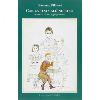 Con la testa all'indietro. Ricordi di un agrigentino