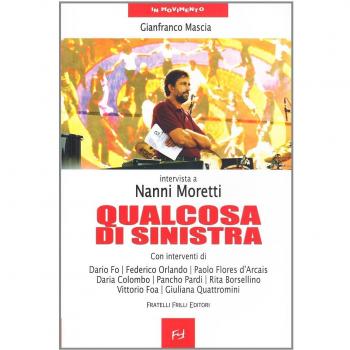 Qualcosa di sinistra. Intervista a Nanni Moretti
