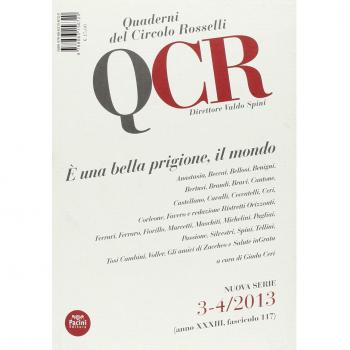 QCR. Quaderni del Circolo Fratelli Rosselli (2013) vol. 3-4: È una bella prigione il mondo