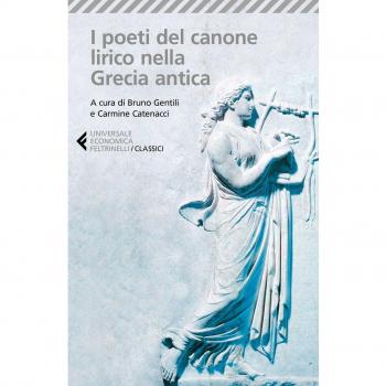 I poeti del canone lirico della Grecia antica. Testo greco a fronte