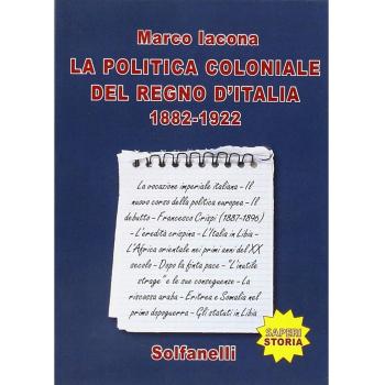 La politica coloniale del Regno d'Italia (1882-1922)