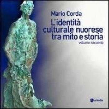 L'identità culturale nuorese tra mito e storia (Vol. 2)