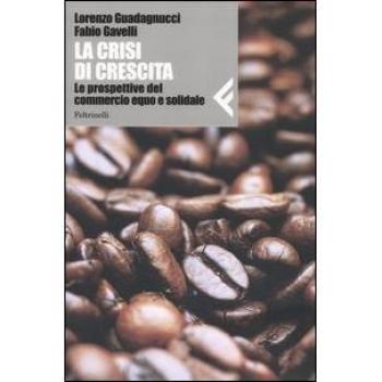 La crisi di crescita. Le prospettive del commercio equo e solidale