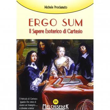Ergo sum. Il sapere esoterico di Cartesio