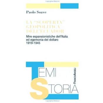 La «scoperta» geopolitica dell'Ecuador. Mire espansionistiche dell'Italia ed egemonia del dollaro 1919-1945