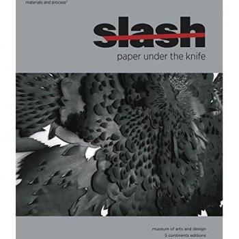 Slash. Paper under the knife. Catalogo della mostra (New York, 9 settembre 2009-10 gennaio 2010)