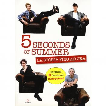 5 Seconds of summer. La storia fino ad ora. Con poster