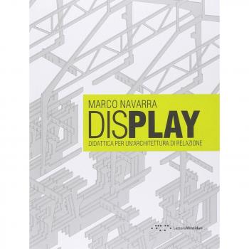 Display. Didattica per un'architettura di relazione. Ediz. italiana e inglese