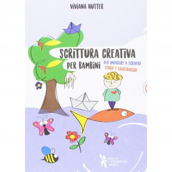 Scrittura creativa per bambini. Per imparare a scrivere storie e filastrocche