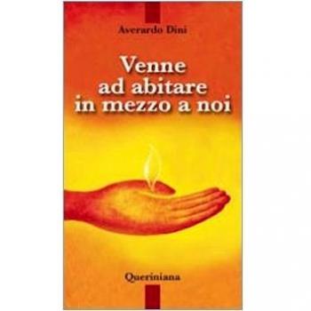 Venne ad abitare in mezzo a noi