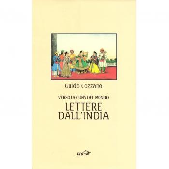 Verso la cuna del mondo. Lettere dall'India