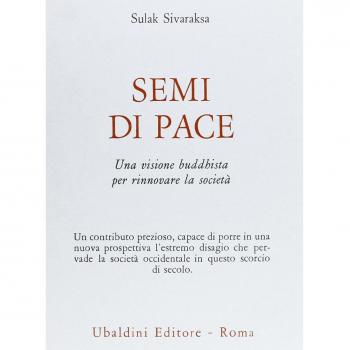 Semi di pace. Una visione buddhista per rinnovare la società
