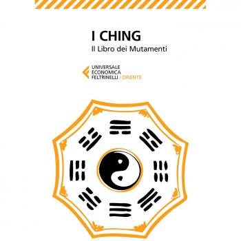 I Ching. Il libro dei mutamenti