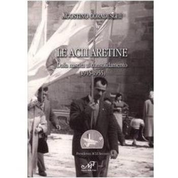 Le Acli aretine. Dalla nascita al consolidamento (1945-1955)