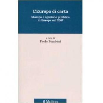 L'Europa di carta. Stampa e opinione pubblica in Europa nel 2007