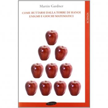 Come buttarsi dalla torre di Hanoi. Enigmi e giochi matematici