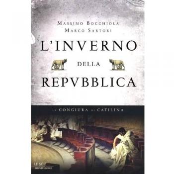 L'inverno della Repubblica. La congiura di Catilina