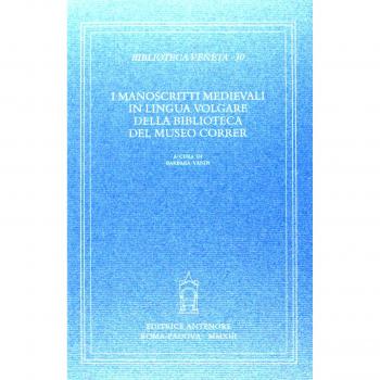I manoscritti medievali in lingua volgare della biblioteca del museo Correr