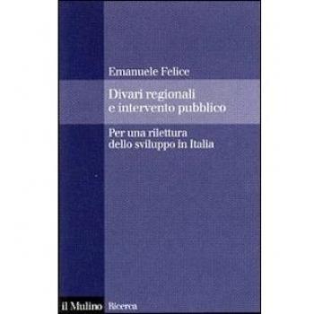 Divari regionali e intervento pubblico. Per una rilettura dello sviluppo in Italia