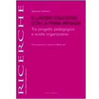 Il lavoro educativo con la prima infanzia. Tra progetto pedagogico e scelte organizzative