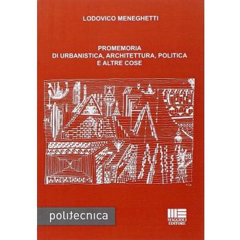Promemoria di urbanistica, architettura, politica e altre cose