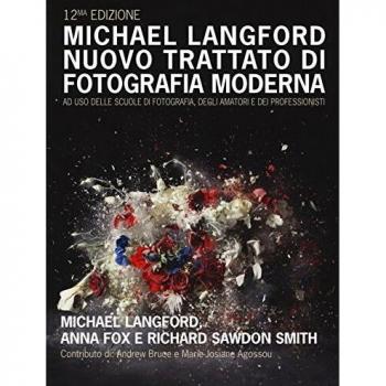 Nuovo trattato di fotografia moderna ad uso delle scuole di fotografia, degli amatori e dei professionisti. Ediz. a colori