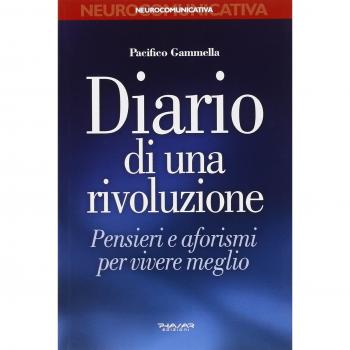 Diario di una rivoluzione. Pensieri e aforismi per vivere meglio
