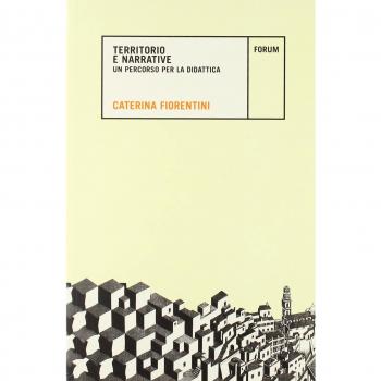 Territorio e narrative. Un percorso per la didattica. Con CD-ROM