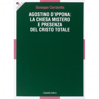 Agostino d'Ippona: la Chiesa mistero e presenza del Cristo totale